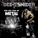 For the Love of Metal: Live! - CD