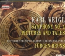 Karl Weigl: Symphony No. 1/Pictures and Tales - CD