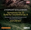 Zygmunt Stojowski: Symphony, Op. 21/Suite for Orchestra, Op. 9 - CD