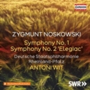 Zygmunt Noskowski: Symphony No. 1/Symphony No. 2 'Elegiac' - CD