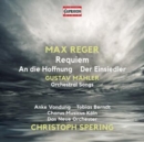 Max Reger: Requiem/An Die Hoffnung/Der Einsiedler/... - CD