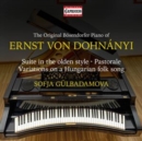 The Original Bösendorfer Piano of Ernst Von Dohnányi: Suite in the Olden Style/Pastorale/Variations On a Hungarian... - CD