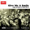 Give Me a Smile: Songs and Music from World War II - CD