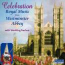 Celebration: Royal Music from Westminster Abbey - CD