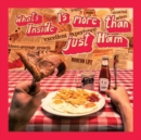 What's Inside Is More Than Just Ham - CD