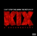 Can't Stop the Show - The Return of KIX - DVD