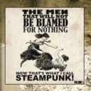 Now That's What I Call Steampunk - CD