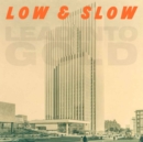Low & Slow - Vinyl