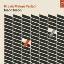 Praxis Makes Perfect - Vinyl