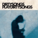Dirty Songs Plays Dirty Songs - Vinyl