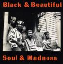 Black & Beautiful, Soul & Madness - CD
