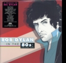 Bob Dylan in the 80s: A Tribute to 80s Dylan - Vinyl