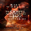 Kirk Whalum: The Gospel According to Jazz, Chapter III - DVD