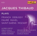 Jacques Thibaud Plays Franck/Debussy/Fauré/Ravel/Saint-Saëns/... - CD