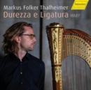 Markus Folker Thalheimer: Durezza E Ligatura - CD