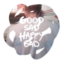 Good Sad Happy Bad - Vinyl