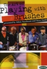 The Art of Playing With Brushes - DVD