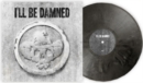 I'll Be Damned - Vinyl