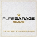 Pure Garage Reload: The Very Best of Old Skool Garage - CD