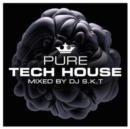 Pure Tech House: Mixed By DJ S.K.T. - CD