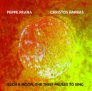 Such a Moon, the Thief Pauses to Sing - CD