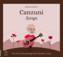 Canzuni (Songs): The Art of Storytelling from Southern Italy - CD