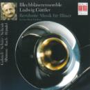Ludwig Guttler: Beruhmte Musik Fur Blaser - CD