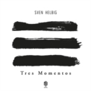 Sven Helbig: Tres Momentos - Vinyl