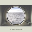 We Are Catchers - Vinyl