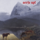 Serfs Up! - CD