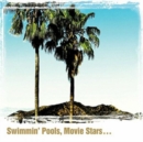 Swimmin' Pools, Movie Stars... - CD