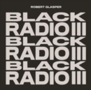 Black Radio III - Vinyl
