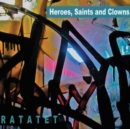 Heroes, Saints and Clowns - CD