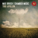 Max Bruch: Chamber Music - CD