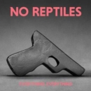 No Reptiles - Vinyl