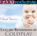 Lullaby Renditions of 'Coldplay: Ghost Stories' - CD