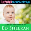 Lullaby Renditions of Ed Sheeran: X - CD