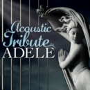 An Acoustic Tribute to Adele - CD
