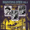 Imaginational Anthem: Origins of American Primitive Guitar - Vinyl