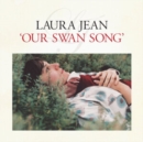 Our Swan Song - Vinyl