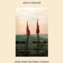 Climb Sheer the Fields of Peace (Limited Edition) - Vinyl