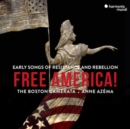 Free America!: Early Songs of Resistance and Rebellion - CD
