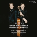 Dutilleux: Tout Un Monde Lointain/Symphonie No. 1/Métaboles - CD