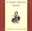 Les Grandes Chanteuses, Florilege [french Import] - CD