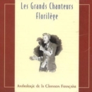 Les Grands Chanteurs, Florilege [french Import] - CD