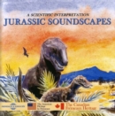 Jurassic Soundscape - A Scientific Interpretation - CD