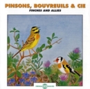 Pinsons, Bouvreuils & Cie: Finches and Allies - CD