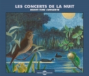 Les Concerts De La Nuit: Night-time Concerts - CD