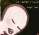 Women I Love, The - Angel Eyes - CD