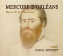 Mercure D'Orléans: Danses De La Renaissance - CD